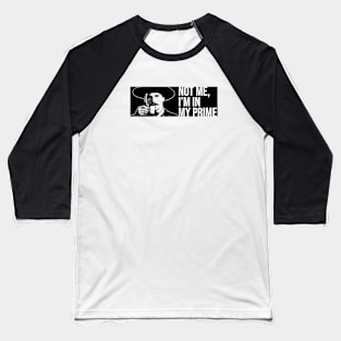 Doc Holiday: "I'm In My Prime." Tombstone -Movie Vintage Baseball T-Shirt